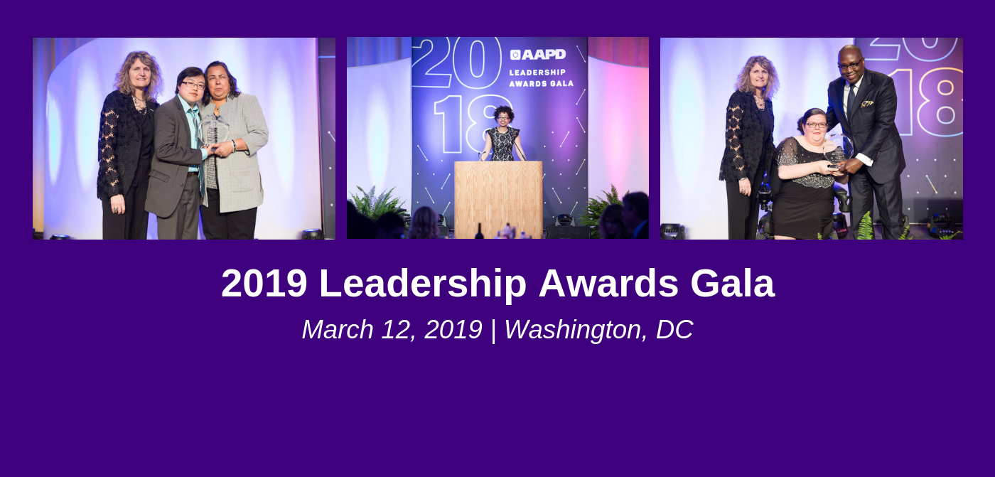 Dark purple background with white text that says "2019 AAPD Leadership Awards Gala, March 12, 2019, Washington, DC" with photos of former Hearne Award recipients Lydia Brown and Emily Ladau, and presenter Keri Gray, on stage at the 2018 Gala.