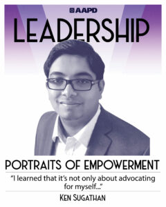 Ken’s portrait of empowerment graphic has a black and white image of Ken in front of a purple background with the word “leadership” at the top. Ken is a medium complexion brown-skinned man with dark hair. He wears glasses, a button-up shirt, and a suit jacket. His quote reads “I learned that it’s not only about advocating for myself…”