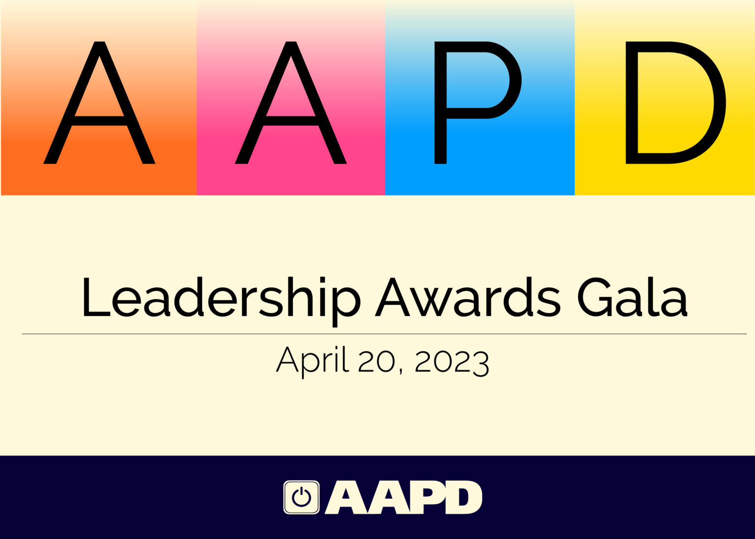 alt='Brightly multicolored boxes with the text, "AAPD Leadership Awards Gala, April 20, 2023"'