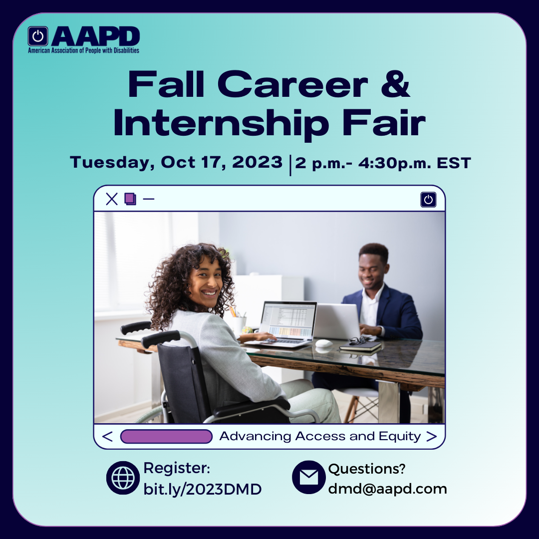 A turquoise gradient background and features an image of two young professionals with disabilities sitting at a table with open laptops. Dark blue text shows the date of the event: Tuesday October 17, 2023, 2pm - 4:30pm ET., a link for registrations: bit.ly/2023DMD and an email to contact for questions: dmd@aapd.com
