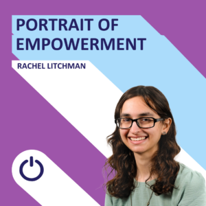 This promotional image features a woman named Rachel Litchman against a creative background split diagonally, with purple on the top left and light blue on the bottom right. 'PORTRAIT OF EMPOWERMENT' is written in bold white letters at the top, and her name 'RACHEL LITCHMAN' is just below. Rachel is smiling gently, has shoulder-length dark hair, and wears glasses. She is dressed in a casual green top. A simple power icon is situated at the bottom center of the image.
